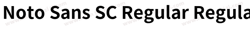 Noto Sans SC Regular Regular字体转换